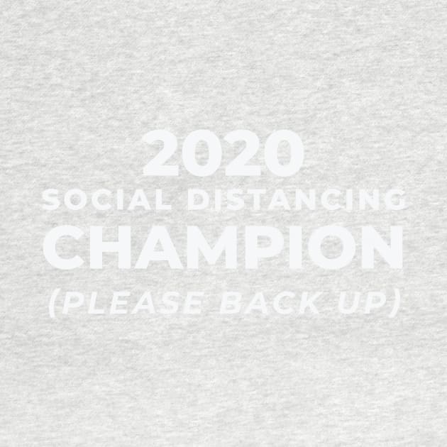 Social Distancing CHAMPION 2020 (white) by FalconArt